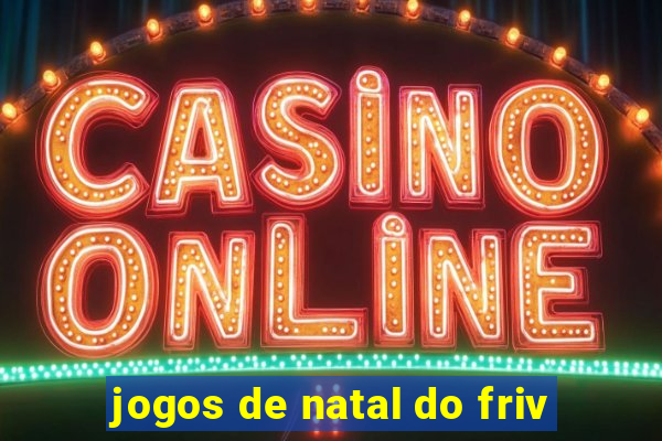 jogos de natal do friv